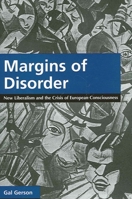 Margins of Disorder: New Liberalism and the Crisis of European Consciousness 0791461475 Book Cover