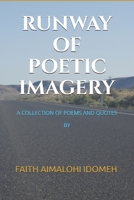 RUNWAY OF POETIC IMAGERY: A COLLECTION OF POEMS AND QUOTES B0FNCZ35VD Book Cover