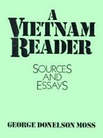 A Vietnam Reader: Sources and Essays 0139466258 Book Cover