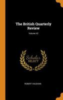 The British Quarterly Review, Volume 42... 1017833567 Book Cover