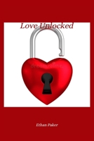 Love Unlocked B0FTZM1PS5 Book Cover