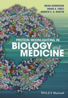 Protein Moonlighting in Biology and Medicine 1118952081 Book Cover