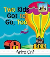 Two Kids Got to Go Too 1577657470 Book Cover
