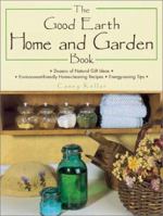 The Good Earth Home and Garden Book 0873493419 Book Cover