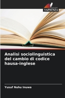 Analisi sociolinguistica del cambio di codice hausa-inglese (Italian Edition) 6209953433 Book Cover