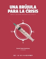 Una br�jula para la crisis: M�xico: Lecciones derivadas del COVID-19 1637237057 Book Cover