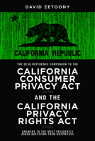 The Desk Reference Companion to the California Consumer Privacy Act (CCPA) and the California Privacy Rights Act (CPRA) 1641059761 Book Cover