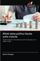 Effetti della politica fiscale sulla crescita 6202829486 Book Cover
