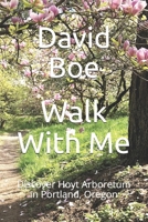 Walk With Me: Discover Hoyt Arboretum in Portland, Oregon 0997756926 Book Cover