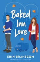 Baked Inn Love B0BM8FL9FY Book Cover