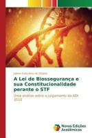 A Lei de Biosseguranca E Sua Constitucionalidade Perante O Stf 3841705715 Book Cover