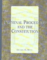Criminal Procedure & The Constitution 0827375166 Book Cover