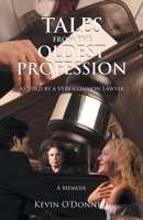 Tales From the Oldest Profession: As told by a Very Common Lawyer 1959493477 Book Cover