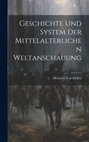 Geschichte Und System Der Mittelalterlichen Weltanschauung 1021153540 Book Cover