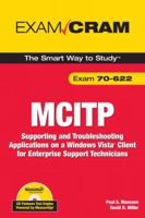 MCITP 70-622 Exam Cram: Supporting and Troubleshooting Applications on a Windows Vista Client for Enterprise Support Technicians (Exam Cram) 0789737191 Book Cover
