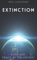 Extinction: Trails of the Chosen B09HG58S4N Book Cover