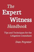 Expert Witness Handbook: Tips and Techniques for the Litigation Consultant 1568601522 Book Cover