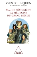 Madame de Sévigné et la médecine du Grand Siècle 2738117791 Book Cover
