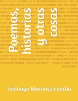 Poemas, historias y otras cosas B0CCCXC1BG Book Cover