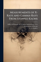 Measurements of X-Rays and Gamma-Rays from Stopped Kaons 128882307X Book Cover