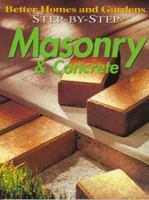 Step-by-Step Masonry &amp; Concrete ("Better Homes &amp; Gardens": Step by Step) 0696206668 Book Cover