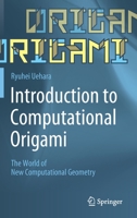 Introduction to Computational Origami: The World of New Computational Geometry 9811544697 Book Cover