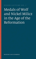 The Medals of Wolf and Nickel Milicz in the Age of the Reformation 1917976038 Book Cover