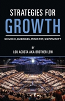 Strategies for Growth: Church, Business, Ministry, Community B0BPGQ89KD Book Cover