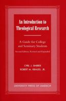An Introduction To Theological Research 0761816593 Book Cover