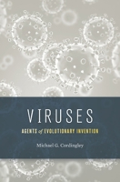 Viruses: Agents of Evolutionary Invention 0674972082 Book Cover