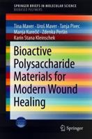 Bioactive Polysaccharide Materials for Modern Wound Healing 3319896075 Book Cover