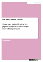 Megacities ALS Problemfeld Der Gegenw�rtigen Urbanisierung in Entwicklungsl�ndern 3656763100 Book Cover