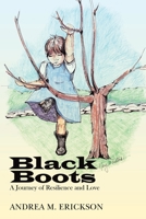 Black Boots: A Journey of Resilience and Love 1669807878 Book Cover