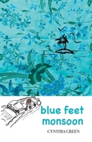blue feet monsoon: a funny and uplifting page-turner where you're never too different or too old 2959956702 Book Cover
