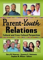 Parent-Youth Relations: Cultural And Cross-cultural Perspectives 0789024837 Book Cover