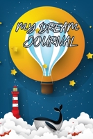 My Dream journal: ( balloon ) Notebook for your dreams and their interpretations 1702224651 Book Cover