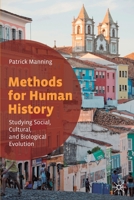 Methods for Human History : Studying Social, Cultural, and Biological Evolution 3030538818 Book Cover