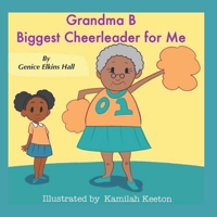 Grandma B Biggest Cheerleader For Me B08QBQL1MX Book Cover