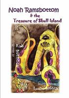 Noah Ramsbottom and the Treasure of Skull Island 1609760778 Book Cover