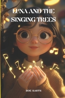 Luna and the Singing Trees B0FQ32J1T9 Book Cover