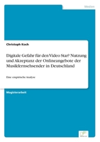 Digitale Gefahr Fur Den Video Star? Nutzung Und Akzeptanz Der Onlineangebote Der Musikfernsehsender in Deutschland: Eine Empirische Analyse 3638696715 Book Cover