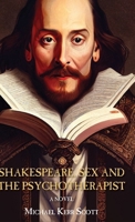 Shakespeare, Sex and the Psychotherapist 1915115647 Book Cover