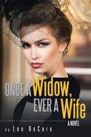 Once a Widow, Ever a Wife: A Novel 1503535266 Book Cover