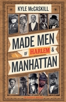 Made Men Of Harlem & Manhattan B0F7JZH8HP Book Cover
