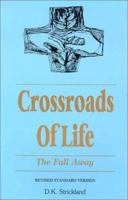 Crossroads of Life: The Fall Away 0970773005 Book Cover