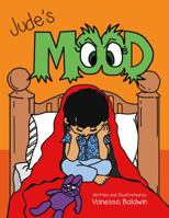 Jude's Mood 1665305614 Book Cover