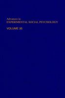 Advances in Experimental Social Psychology, Volume 34 0120152347 Book Cover