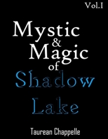 Mystic & Magic of Shadow Lake Vol. 1 B09F1FXVJR Book Cover