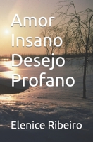Amor Insano Desejo Profano B0BKS8W37S Book Cover