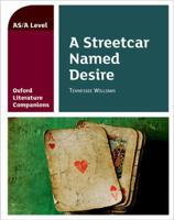 Oxford Literature Companions: A Streetcar Named Desire: Tennessee Williams 0198399006 Book Cover